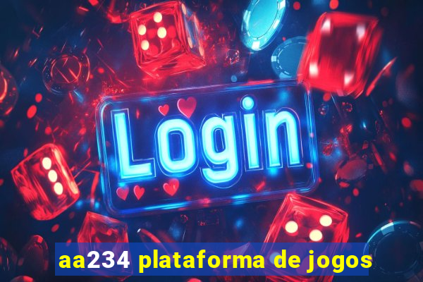 aa234 plataforma de jogos